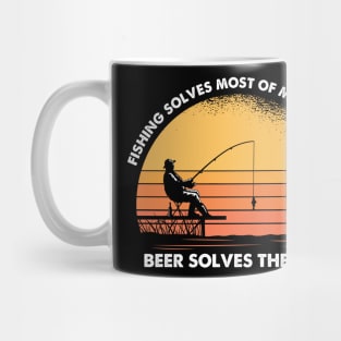 Fishing Solves Most Of My Problems Mug